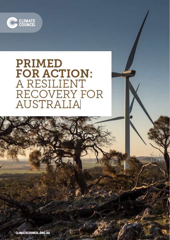 An image of the cover of the Climate Council Report, with text saying 'Primed for Action: A Resilisent Recovery for Australia'.