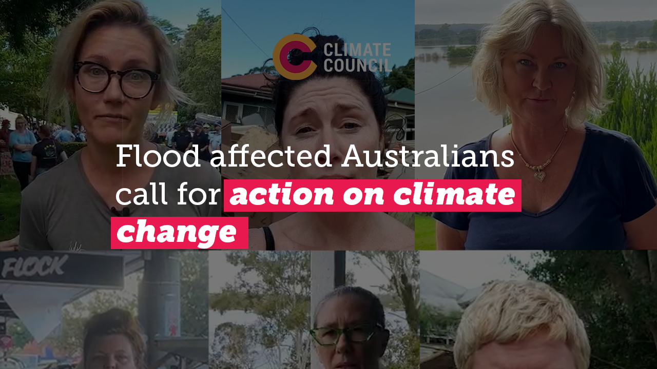 Flood affected Australians call for action on climate change - Climate Council