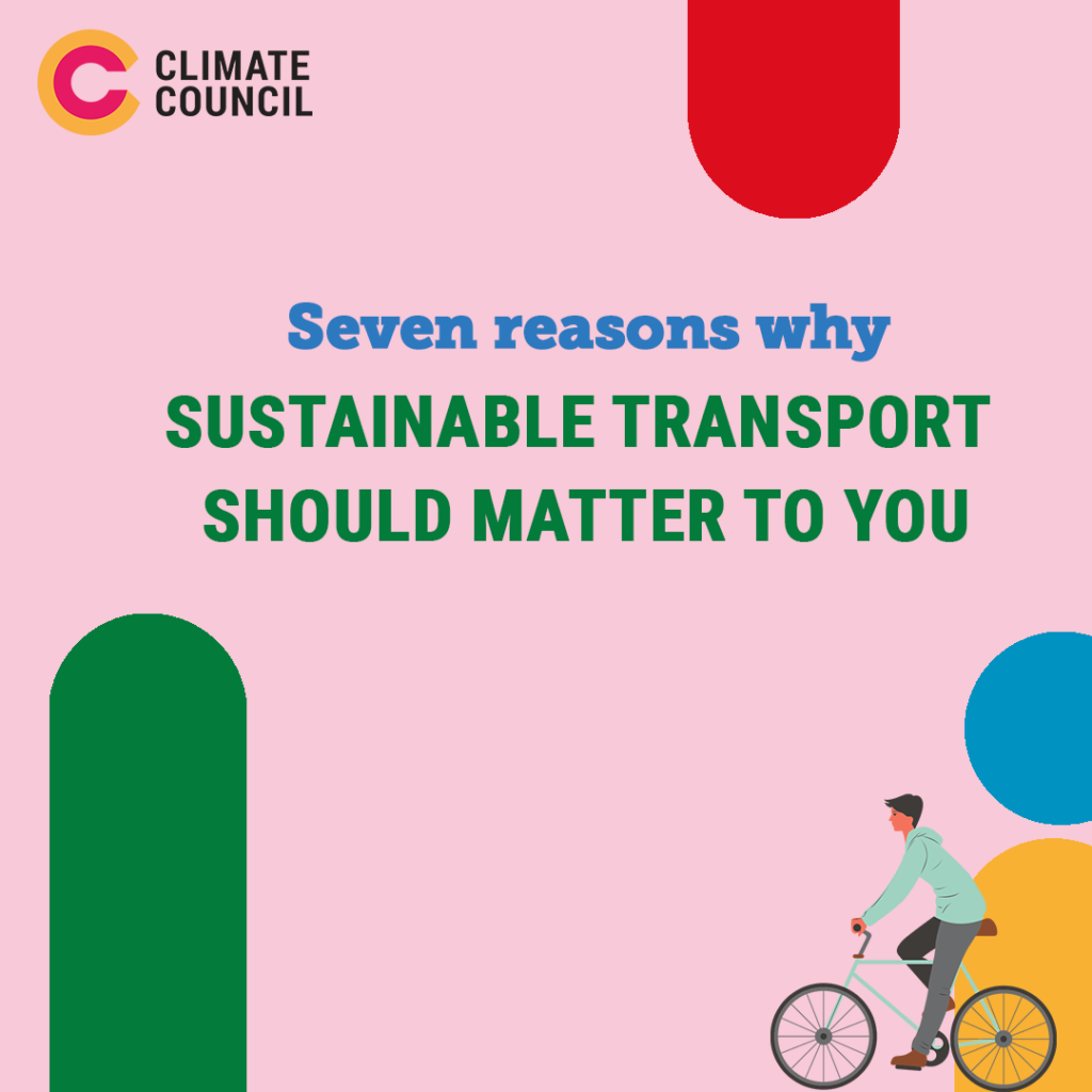 7 reasons why sustainable transport should matter to you