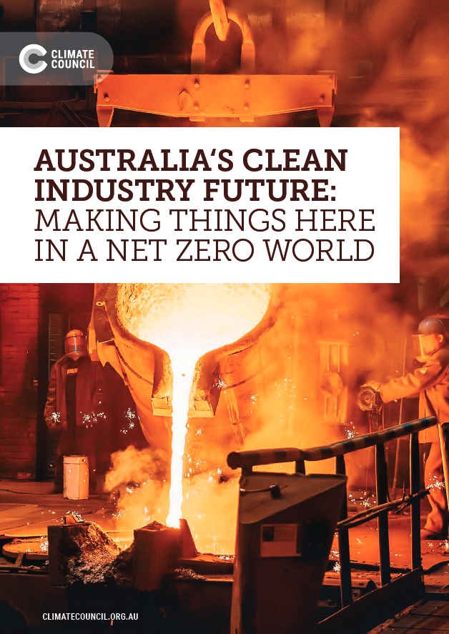 Australia's clean industry and future: making things here in a net zero world